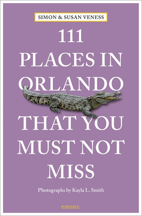 Produktbild: 111 Places in Orlando That You Must Not Miss