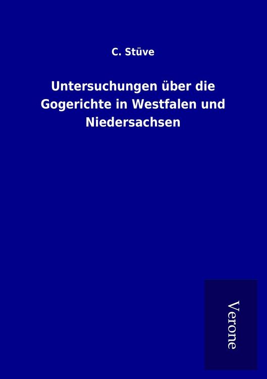 Produktbild: Untersuchungen &uuml;ber die Gogerichte in Westfalen und Niedersachsen