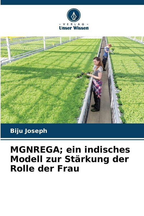 Produktbild: MGNREGA; ein indisches Modell zur St&auml;rkung der Rolle der Frau