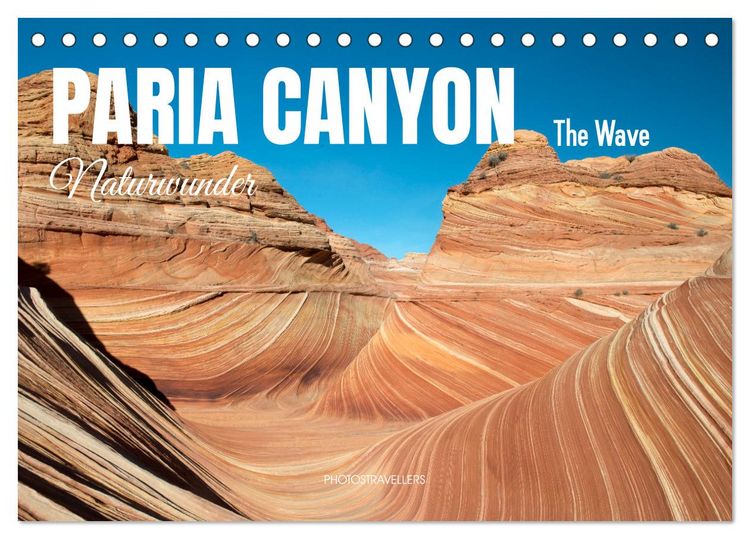 Produktbild: Paria Canyon - The Wave Naturwunder (Tischkalender 2026 DIN A5 quer), CALVENDO Monatskalender