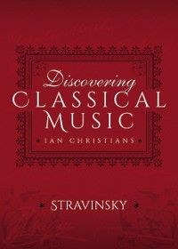 Produktbild: Discovering Classical Music: Stravinsky
