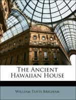 Produktbild: Brigham, W: Ancient Hawaiian House