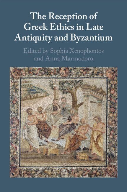 Produktbild: The Reception of Greek Ethics in Late Antiquity and Byzantium