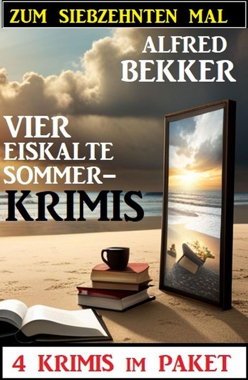 Produktbild: Zum siebzehnten Mal vier eiskalte Sommerkrimis: 4 Krimis im Paket