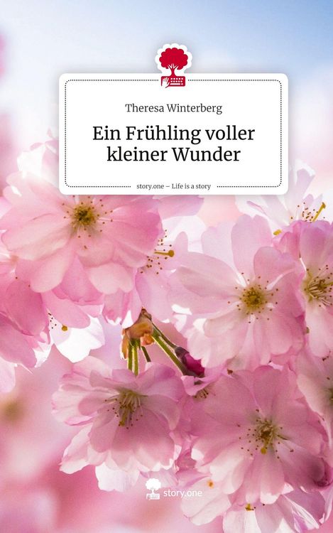 Produktbild: Ein Fr&uuml;hling voller kleiner Wunder. Life is a Story - story.one