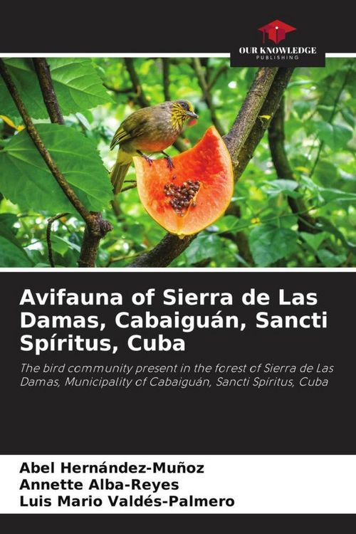 Produktbild: Avifauna of Sierra de Las Damas, Cabaigu&aacute;n, Sancti Sp&iacute;ritus, Cuba