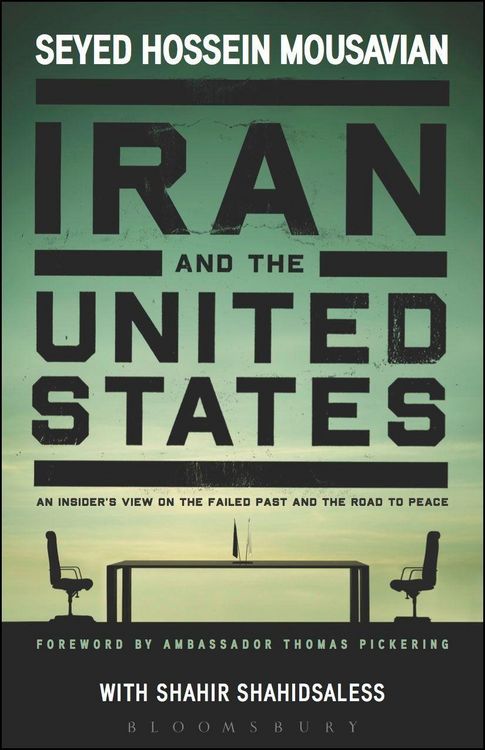 Produktbild: Iran and the United States An Insider's View on the Failed Past and the Road to Peace