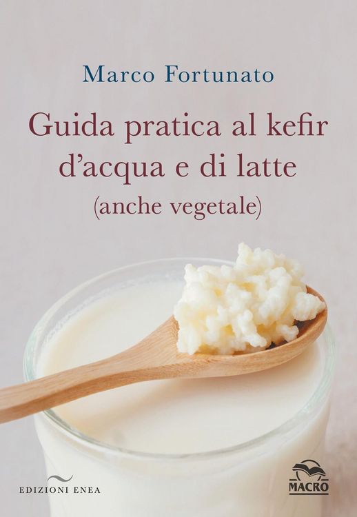 Produktbild: Guida pratica al kefir d'acqua e di latte (anche vegetale)