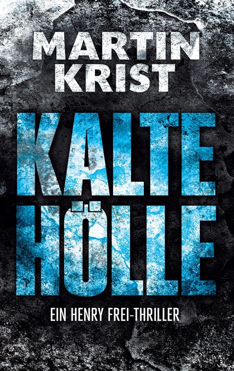 Bild vom Artikel Kalte Hölle vom Autor Martin Krist