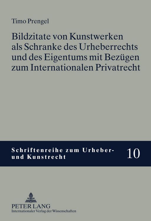 Produktbild: Bildzitate von Kunstwerken als Schranke des Urheberrechts und des Eigentums mit Bez&uuml;gen zum Internationalen Privatrecht