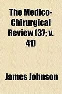 Produktbild: The Medico-Chirurgical Review (37; V. 41)