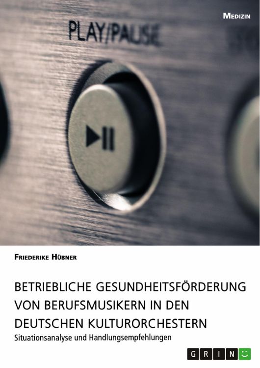 Produktbild: Betriebliche Gesundheitsf&ouml;rderung von Berufsmusikern in den deutschen Kulturorchestern