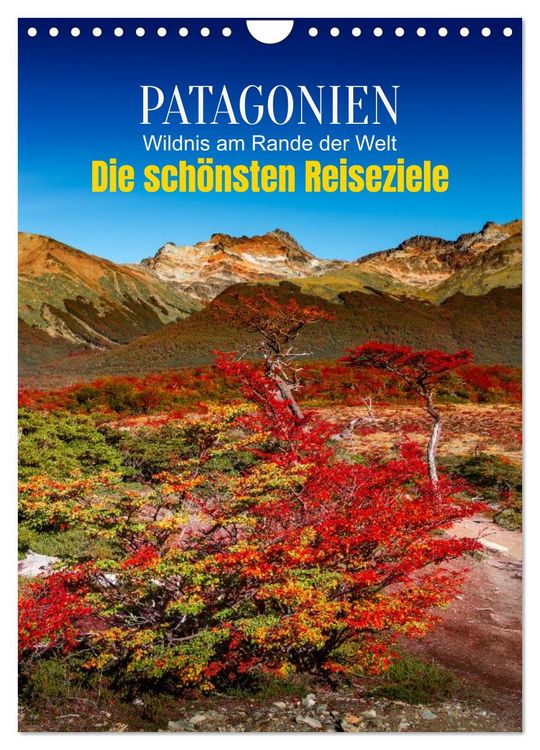 Produktbild: Patagonien, die sch&ouml;nsten Reiseziele: Wildnis am Rande der Welt (Wandkalender 2026 DIN A4 hoch), CALVENDO Monatskalender