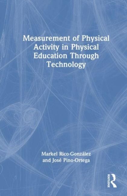 Produktbild: Measurement of Physical Activity in Physical Education Through Technology