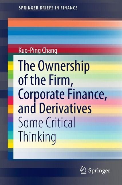 Produktbild: The Ownership of the Firm, Corporate Finance, and Derivatives