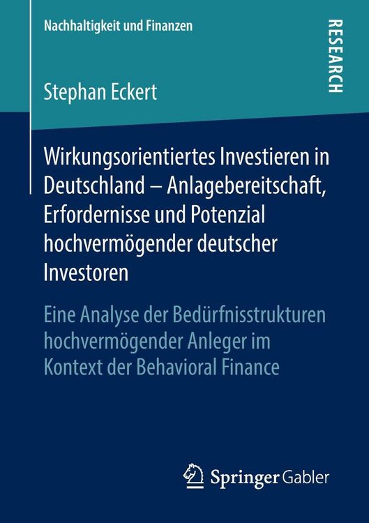 Produktbild: Wirkungsorientiertes Investieren in Deutschland - Anlagebereitschaft, Erfordernisse und Potenzial hochverm&ouml;gender deutscher Investoren