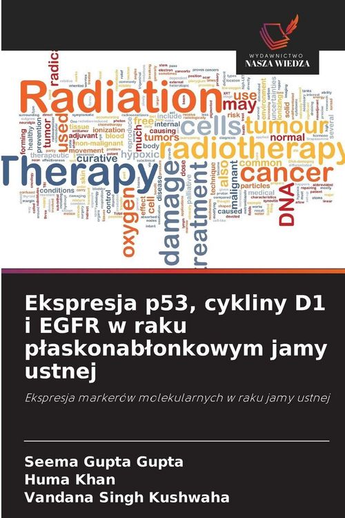 Produktbild: Ekspresja p53, cykliny D1 i EGFR w raku p&iquest;askonab&iquest;onkowym jamy ustnej