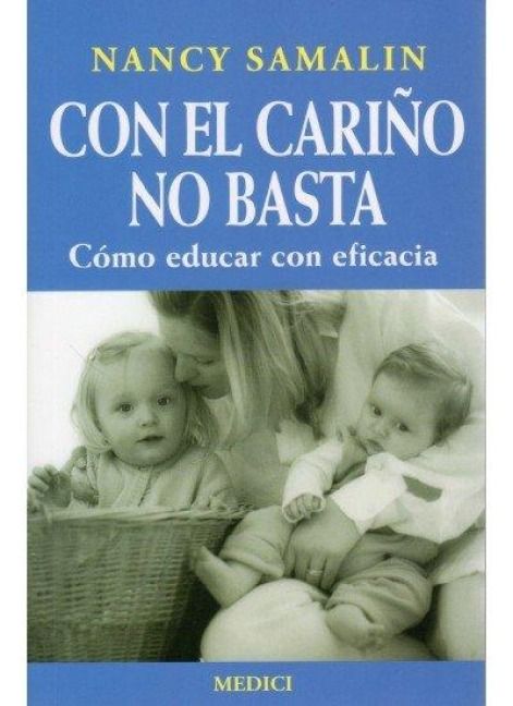 Produktbild: Con el cari&ntilde;o no basta : c&oacute;mo educar con eficacia