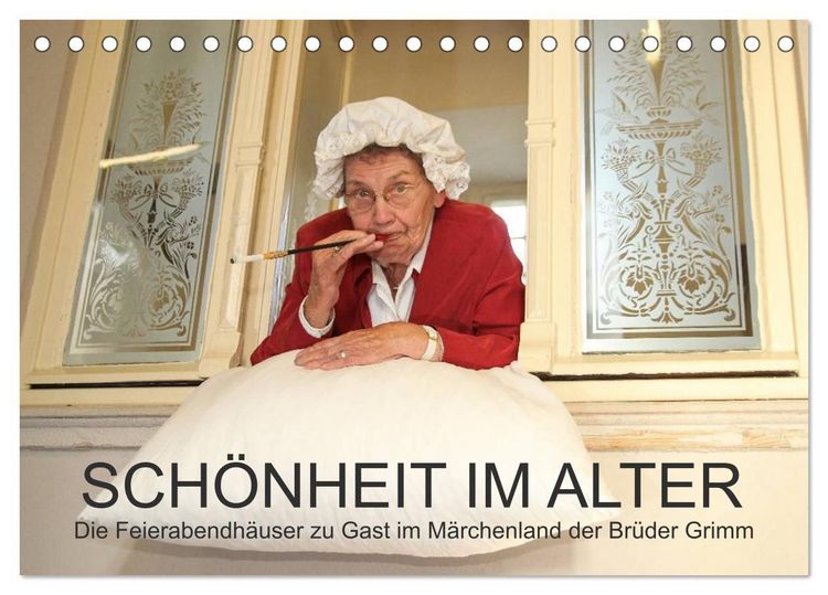 Produktbild: "Sch&ouml;nheit im Alter" - die Feierabendh&auml;user zu Gast im M&auml;rchenland der Br&uuml;der Grimm (Tischkalender 2027 DIN A5 quer), CALVENDO Monatskalender