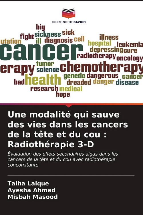 Produktbild: Une modalit&eacute; qui sauve des vies dans les cancers de la t&ecirc;te et du cou : Radioth&eacute;rapie 3-D
