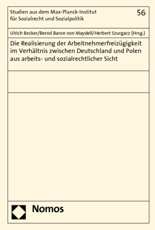Produktbild: Die Realisierung der Arbeitnehmerfreiz&uuml;gigkeit im Verh&auml;ltnis zwischen Deutschland und Polen aus arbeits- und sozialrechtlicher Sicht