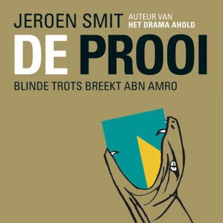 Produktbild: De Prooi: Blinde trots breekt ABN AMRO