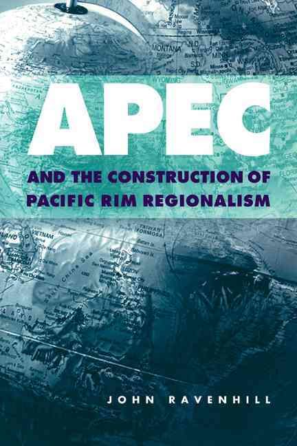 Produktbild: Apec and the Construction of Pacific Rim Regionalism
