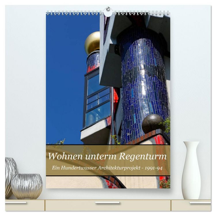 Produktbild: Wohnen unterm Regenturm - Ein Hundertwasser Architekturprojekt, 1991-94 (hochwertiger Premium Wandkalender 2026 DIN A2 hoch), Kunstdruck in Hochglanz