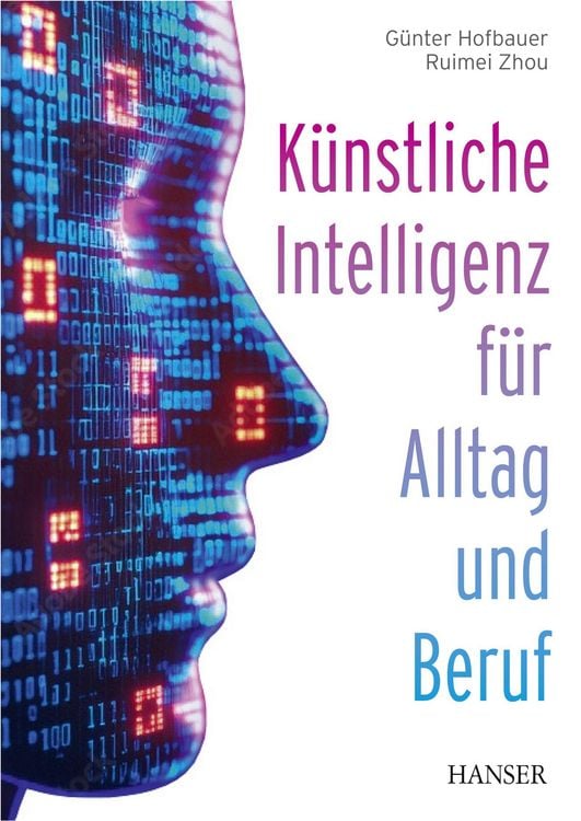 Produktbild: K&uuml;nstliche Intelligenz f&uuml;r Alltag und Beruf