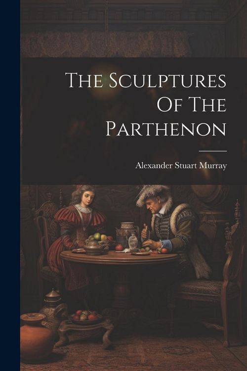Produktbild: The Sculptures Of The Parthenon