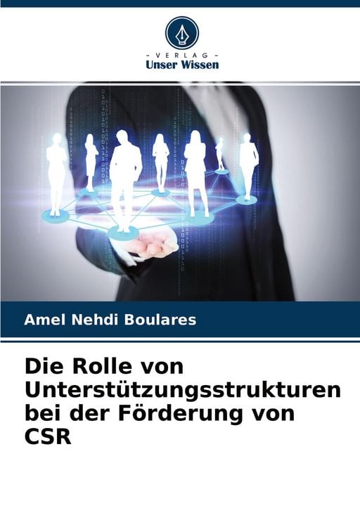 Produktbild: Die Rolle von Unterst&uuml;tzungsstrukturen bei der F&ouml;rderung von CSR