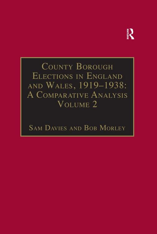 Produktbild: County Borough Elections in England and Wales, 1919-1938: A Comparative Analysis