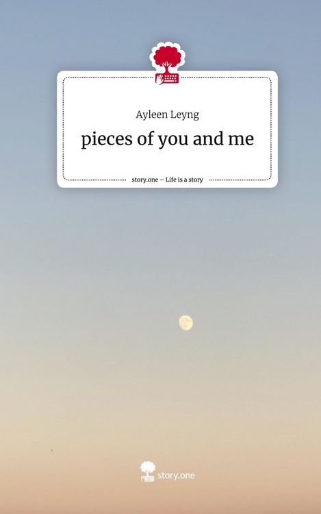 Produktbild: Pieces of you and me. Life is a Story - story.one
