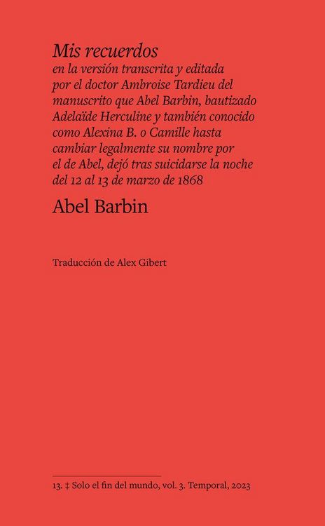 Produktbild: Mis recuerdos en la versi&oacute;n transcrita y editada por el doctor Ambroise Tardieu del manuscrito que Abel Barbin, bautizado Adela&iuml;de Herculine y tambi&eacute;n