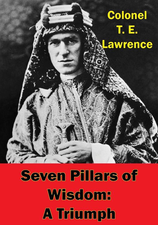 Produktbild: Seven Pillars of Wisdom: A Triumph. [Illustrated Edition]