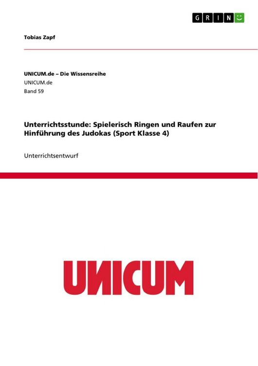 Produktbild: Unterrichtsstunde: Spielerisch Ringen und Raufen zur Hinf&uuml;hrung des Judokas (Sport Klasse 4)