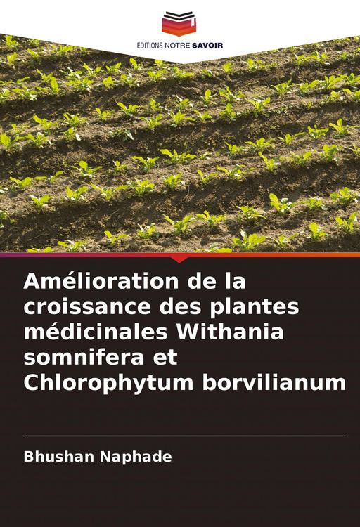 Produktbild: Am&eacute;lioration de la croissance des plantes m&eacute;dicinales Withania somnifera et Chlorophytum borvilianum