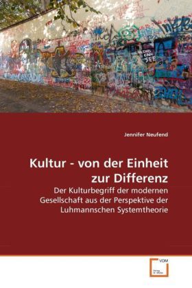 Produktbild: Neufend, J: Kultur - von der Einheit zur Differenz