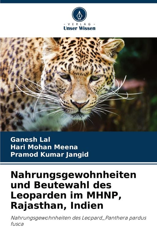 Produktbild: Nahrungsgewohnheiten und Beutewahl des Leoparden im MHNP, Rajasthan, Indien