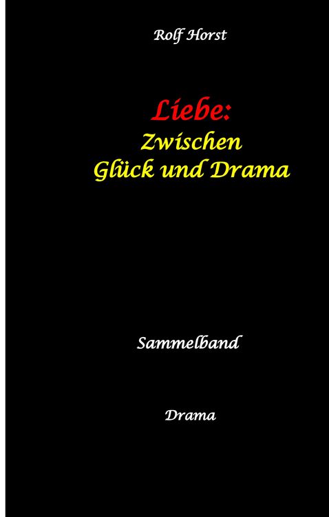 Produktbild: Liebe: Zwischen Gl&uuml;ck und Drama - Suizid, erweiterter Suizid, Verlobung, Trennung, Betrug, Kunststudium, Galerie, Leuk&auml;mie, Alkoholsucht, K&ouml;rperverletzung, Trost, Adoption, Erben,