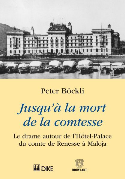 Produktbild: Jusqu'&agrave; la mort de la comtesse. Le drame autour de l&rsquo;H&ocirc;tel-Palace du comte de Renesse &agrave; Maloja.