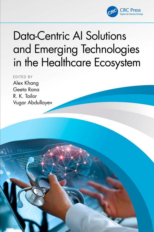 Produktbild: Data-Centric AI Solutions and Emerging Technologies in the Healthcare Ecosystem