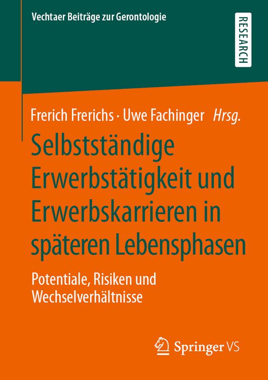 Produktbild: Selbstst&auml;ndige Erwerbst&auml;tigkeit und Erwerbskarrieren in sp&auml;teren Lebensphasen