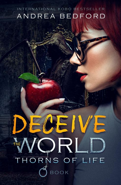 Produktbild: Deceive The World (Thorns of Life Saga, #0)