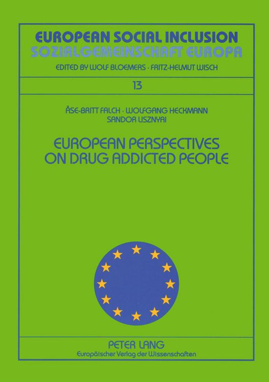 Produktbild: European Perspectives on Drug Addicted People- Drogenabh&auml;ngige Menschen aus europ&auml;ischen Blickwinkeln