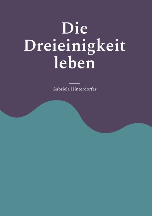Produktbild: Die Dreieinigkeit leben