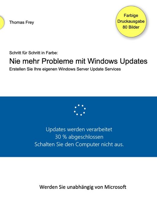 Produktbild: Schritt f&uuml;r Schritt in Farbe: Nie mehr Probleme mit Windows Updates