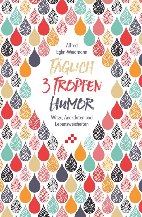 Produktbild: T&auml;glich 3 Tropfen Humor
