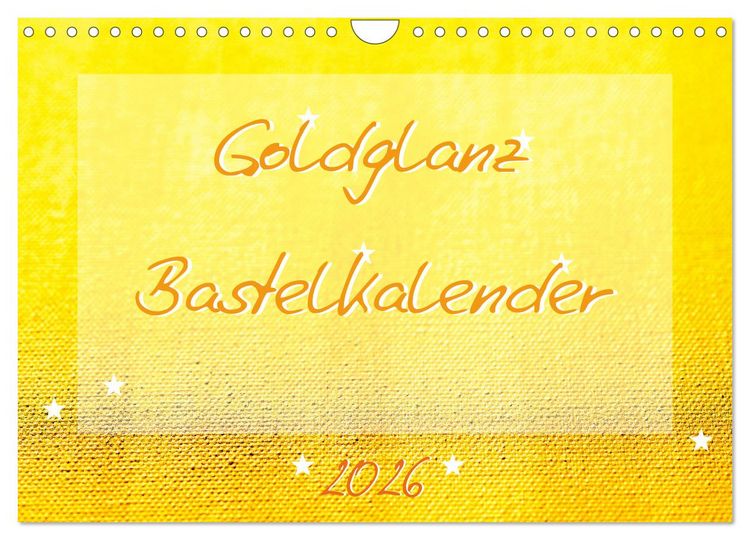 Produktbild: Goldglanz Bastelkalender (Wandkalender 2026 DIN A4 quer), CALVENDO Monatskalender