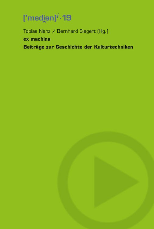 Produktbild: Ex machina - Beitr&auml;ge zur Geschichte der Kulturtechniken